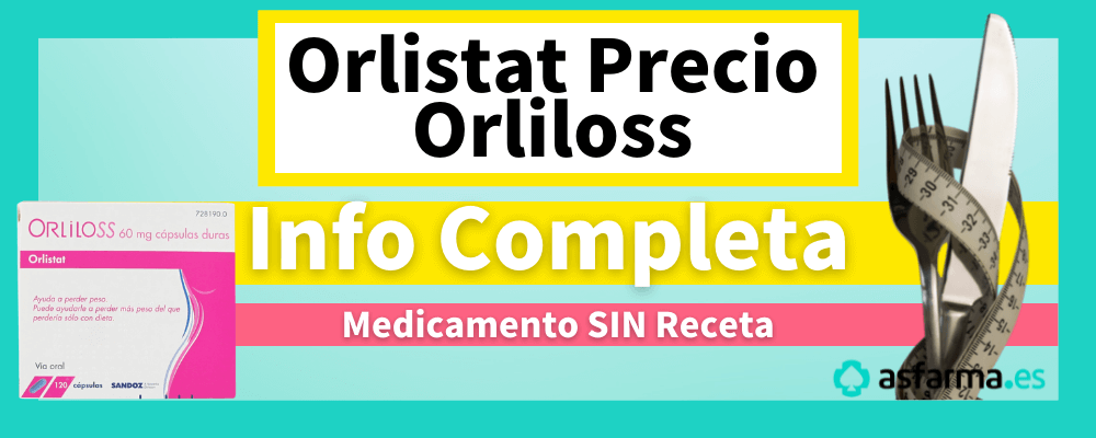 ORLISTAT PRECIO | ORLILOSS | Info + Precio + Efectos Secundarios