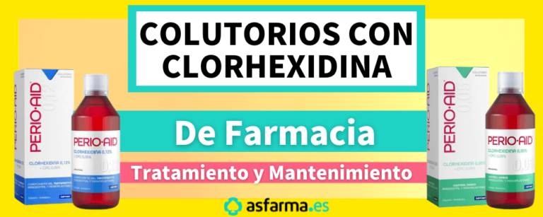 Colutorios con Clorhexidina